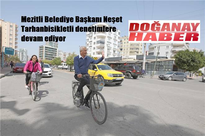 Başkan Tarhan’dan bisikletli denetime devam